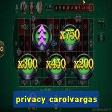 privacy carolvargas